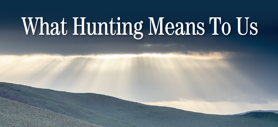 What Hunting Means To Us