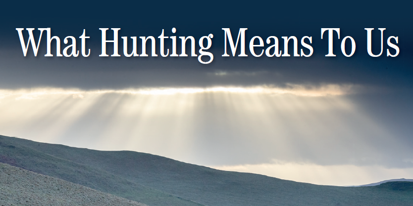 What Hunting Means To Us